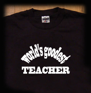 world's goodest teacher